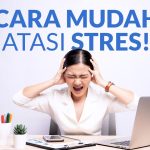 Cara Mengatasi Stres yang Mudah untuk Hidup  Lebih Tenang